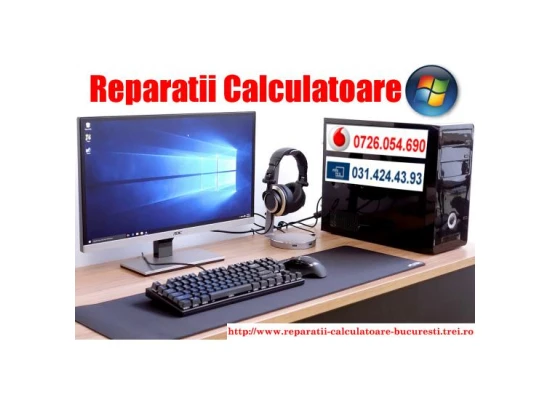 Reparatii Calculatoare Bucuresti - Reparatii Laptopuri Bucuresti